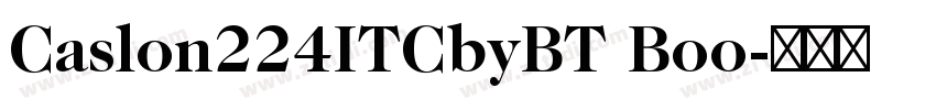 Caslon224ITCbyBT Boo字体转换